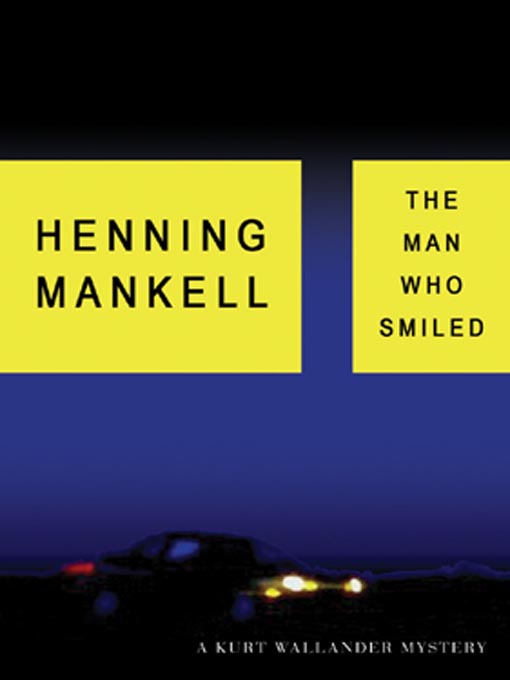 Title details for The Man Who Smiled by Henning Mankell - Available